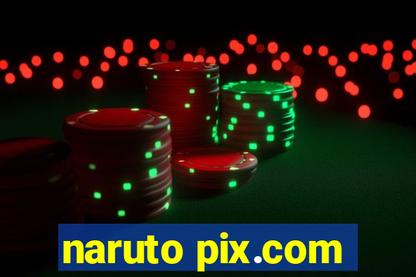 naruto pix.com